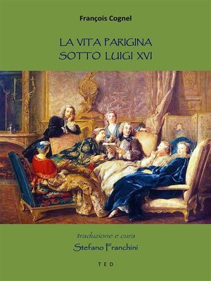 cover image of La vita parigina sotto Luigi XVI